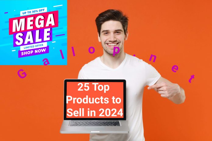 25 Top Products to Sell in 2024